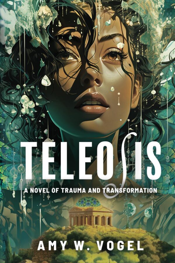 Teleosis: A Novel of Trauma and Transformation